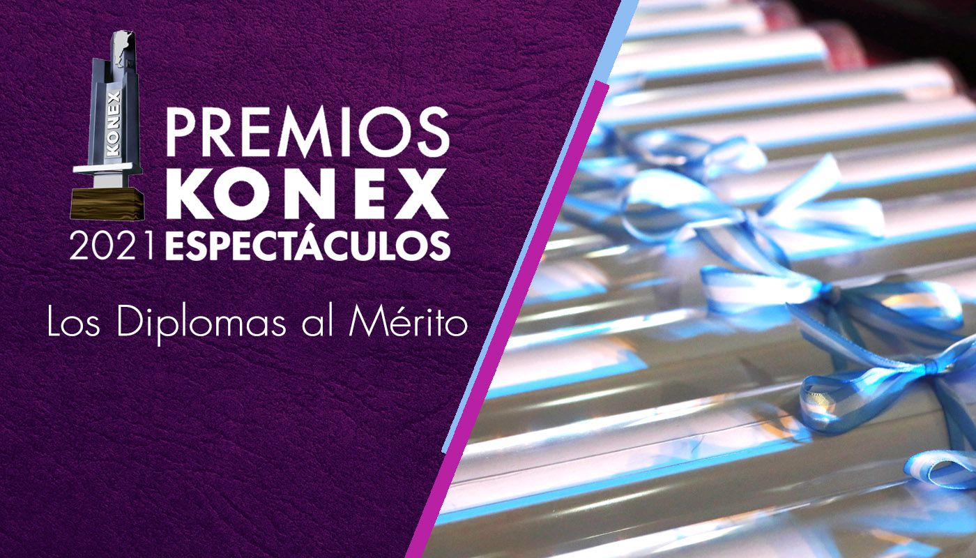 Premios Konex 2021: Espectáculos. Se entregaron los Diplomas al Mérito.
